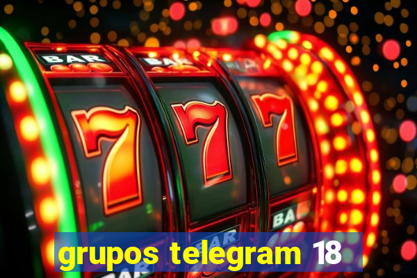 grupos telegram 18